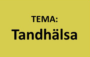 tema tandhälsa besk