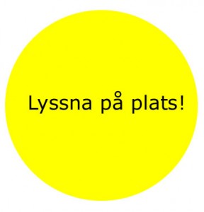 lyssna på plats